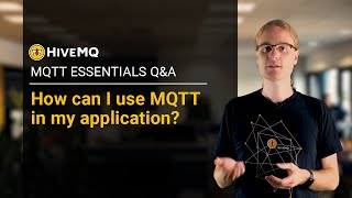 MQTT QampA How Can I Use MQTT in My Application [upl. by Ayerf553]