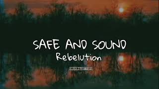 Safe And Sound  Rebelution  Lyrics [upl. by Nahs]