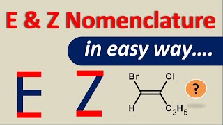 E and Z nomenclature in easy way [upl. by Torres]