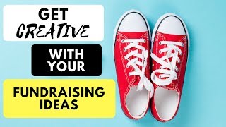 Get Creative with Your Fundraising Ideas [upl. by Ecertak]