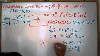 Limites Quebrando Indeterminações 2° Fatoração com equação do segundo grau [upl. by Paul]