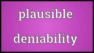 Plausible deniability Meaning [upl. by Fidel]