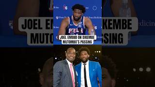 Joel Embiid speaks on Dikembe Mutombos legacy [upl. by Lindbom]