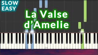 Yann Tiersen  La Valse dAmelie SLOW EASY Piano Tutorial [upl. by Fredel]