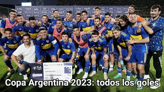 Todos los goles de Boca en la Copa Argentina 2023 [upl. by Yreffej]