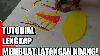 CARA MEMBUAT LAYANGAN SAWANGAN VERSI KOANG [upl. by Nalro435]