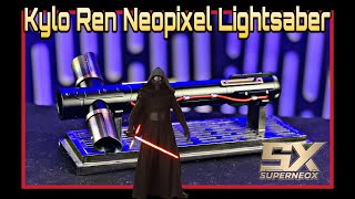 Kylo Ren Neopixel Lightsaber Review SuperNeoX [upl. by Toddy]