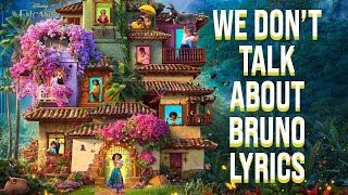 We Dont Talk About Bruno Lyrics From quotDisneys Encantoquot Encanto Cast [upl. by Newob560]