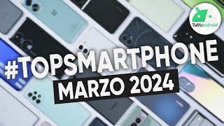 MIGLIORI Smartphone MARZO 2024 tutte le fasce di prezzo  TopSmartphone [upl. by Chesnut]