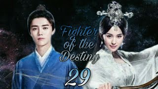 Fighter of the Destiny  Episode 29 [upl. by Aiak]