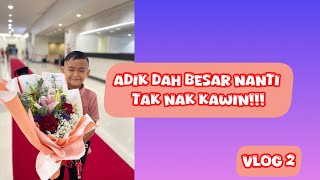 2 Vlog Adik tak nak kawin😂😂😂😂 [upl. by Ynahteb687]