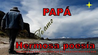 poesia para recitar en el dia del padre poesia a papá [upl. by Anaujal]