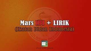 Mars IBI Ikatan Bidan Indonesia  Lirik [upl. by Enneiluj]