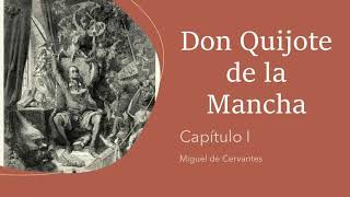 Don Quijote de la Mancha  Parte 1  Capítulo I  Miguel de Cervantes  audiolibro [upl. by Xila]