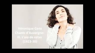 Véronique Gens The complete quotChants dAuvergne 1st seriesquot Canteloube [upl. by Karena]