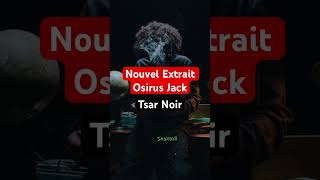 Extrait  Tsar Noir  Osirus Jack osirusjack 667 tsarnoir rap [upl. by Gagliano600]