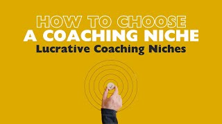 Lucrative Coaching Niches  How to Choose a Coaching Nice [upl. by Ueik]