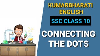 Connecting The Dots SummarySSC Class 10Kumarbharati English [upl. by Awe]