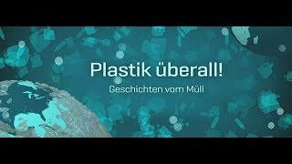 Plastik überall Geschichte vom Müll [upl. by Tesil]