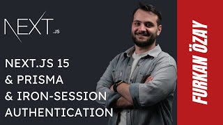 NextJS Authentication NextJS 15 Iron Session ve Prisma [upl. by Nigam]