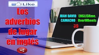 Adverbios de lugar en inglés 🌎  Juan David Camacho [upl. by Isaacs]