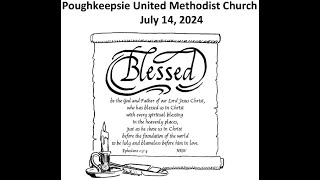 Poughkeepsie UMC Worship 07142024 [upl. by Eedyah]