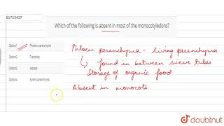 Which of the following is absent in most of the monocotyledons [upl. by Tehc]