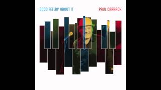 Paul Carrack  Good Feelin About It [upl. by Merri]