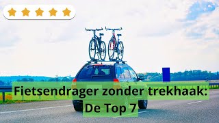 Bekijk de 7 Beste Fietsendragers Zonder Trekhaak [upl. by Noizneb]