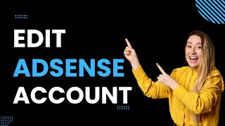 How to Edit AdSense Bank Account 2024 Quick and Easy [upl. by Sari]