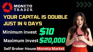 Your Capital Double or Triple just in 4Days Moneto Trader Full Business plan [upl. by Petite]