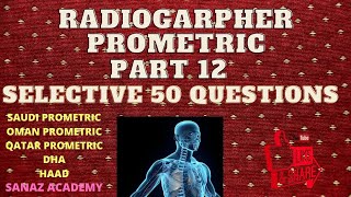 RADIOGRAPHER PROMETRIC SELECTED 50 QUESTIONS amp ANSWERS  PART 12  SANAZ ACADEMY [upl. by Frodina]