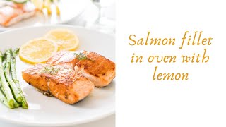 Salmon fillet the incredible recipe for ovenbaked salmon fillet with a zesty twist of lemon [upl. by Akeemaj]