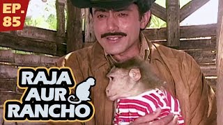 राजा और रैंचो  Episode 85  Raja Aur Rancho  90s Best TV Shows  11th September 2017 [upl. by Arramat531]