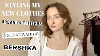 STYLING MY NEW CLOTHES 💕 bershka stradivarius urban outfitters [upl. by Aven]