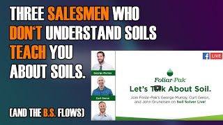 Three Salesmen Who Dont Understand Soils Teach You About Soils [upl. by Sonaj944]