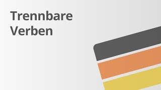 Deutsch Grammatik Trennbare Verben  Deutsch  Grammatik und Rechtschreibung [upl. by Ellerihs]