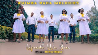 UPENDO WA YESU  Wilfred Mogire  Kuimba Raha Melodies [upl. by Ola]