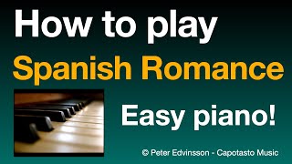 How to play SPANISH ROMANCE on piano  Print free PDF sheet music [upl. by Anelaf]