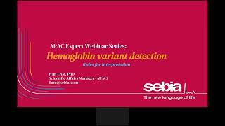 Webinar Hemoglobin variant detection Rules for interpretation [upl. by Moynahan]