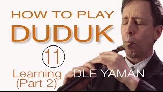 HOW TO PLAY DUDUK 11  Dle Yaman Part 2 [upl. by Philipp]