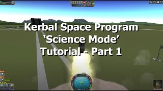 Kerbal Space Program  Career Mode Guide For Beginners  Part 1 [upl. by Secnarf]