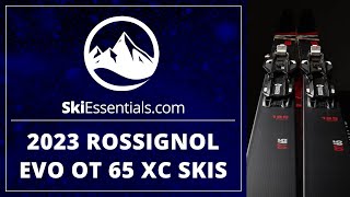 2023 Rossignol EVO OT 65 XC Skis with SkiEssentialscom [upl. by Welles368]