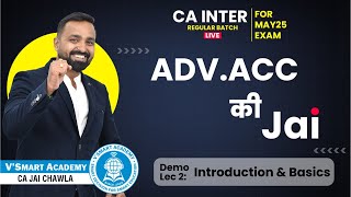 Demo Lec 02 Introduction  CA Inter Adv Accounts Regular Batch for MaySep25  CA Jai Chawla [upl. by Nylaret914]