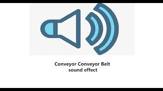 Conveyor Conveyor Belt sound effect [upl. by Titania72]