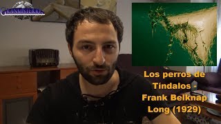 Los Perros de Tíndalos Frank Belknap  Relatos de Lovecraft [upl. by Oralia766]