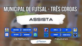 SEMIFINAIS  Municipal de Futsal de Três Coroas  AO VIVO [upl. by Esemaj938]