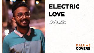 Electric Love  A BØRNS Cover [upl. by Akvir206]