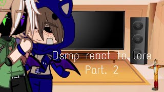 Dsmp react to lorepart 22  rushed [upl. by Plumbo25]