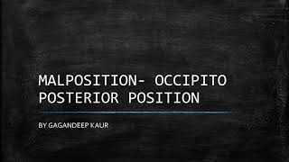 MALPOSITION OCCIPITO POSTERIOR POSITION Unit8 OBG Abnormal Labour [upl. by Seda]